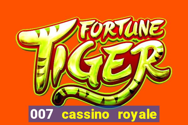 007 cassino royale completo dublado